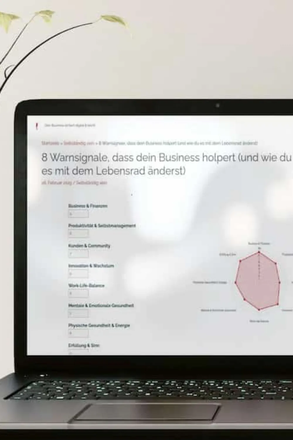 8 Warnsignale, dass dein Business holpert (und wie du es mit dem Lebensrad änderst)